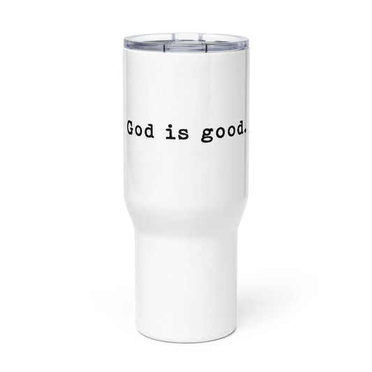 God is Good Travel mug with a handle